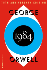 George Orwell’s Visionary Novel “1984”